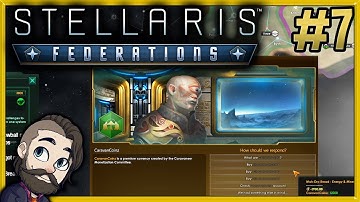 Stellaris Federation with All DLC Gameplay ▶ Part 7 🔴 Let