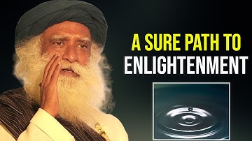 A Sure Path To Enlightenment | Sadhguru Exclusive