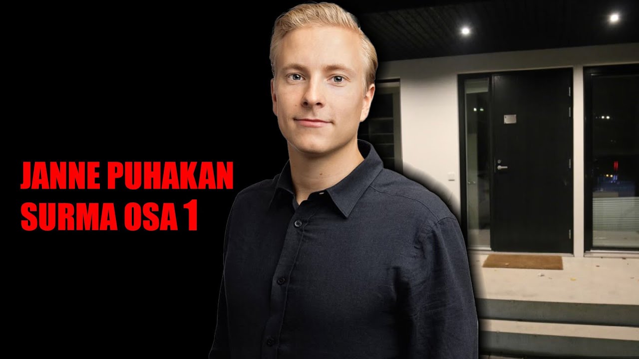 JOS EN SINUA SAA... - Janne Puhakan Surma Osa 1