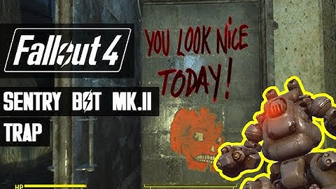 Fallout 4 Encounter: "You Look Nice Today" Sentry Bot MK.II Trap