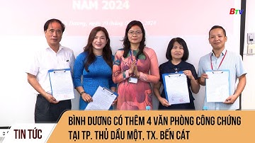Bình Dương có thêm 4 văn phòng công chứng tại Tp. Thủ Dầu Một, Tx. Bến Cát