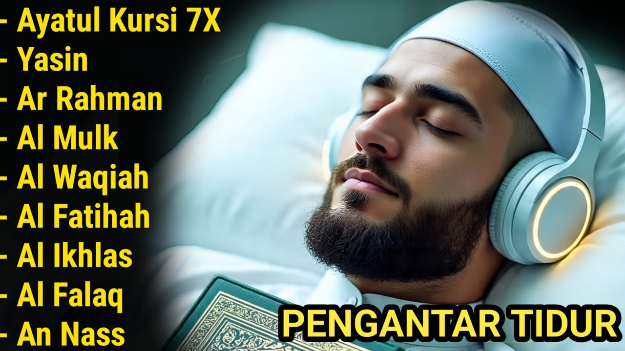 MUROTTAL MERDU PENGANTAR TIDUR,AYAT KURSI,AL KAHFI, ALWAQIAH,ALMULK,AR RAHMAN,YASIN,BY:Alaa Aqel