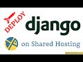 Deploy Django on Shared Hosting
