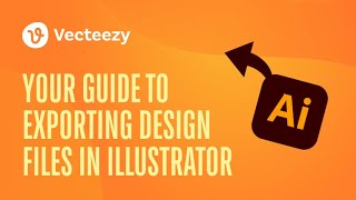 Exporting Design Files in Illustrator