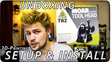MOARstruder Unbox & Install w/Lulzbot TAZ6 - ULTRA FAST 3D PRINTING!