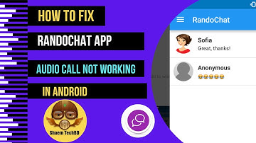 How to Fix RandoChat App Audio Call Not Working in Android After New Updates