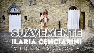 Ilaria Cenciarini - Suavemente (Video Scuola)