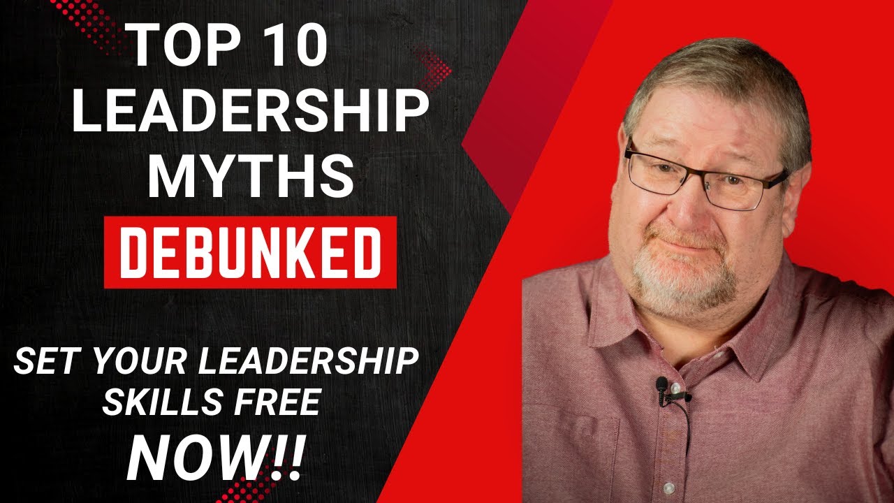 Top 10 Leadership Myths Debunked! YouTube
