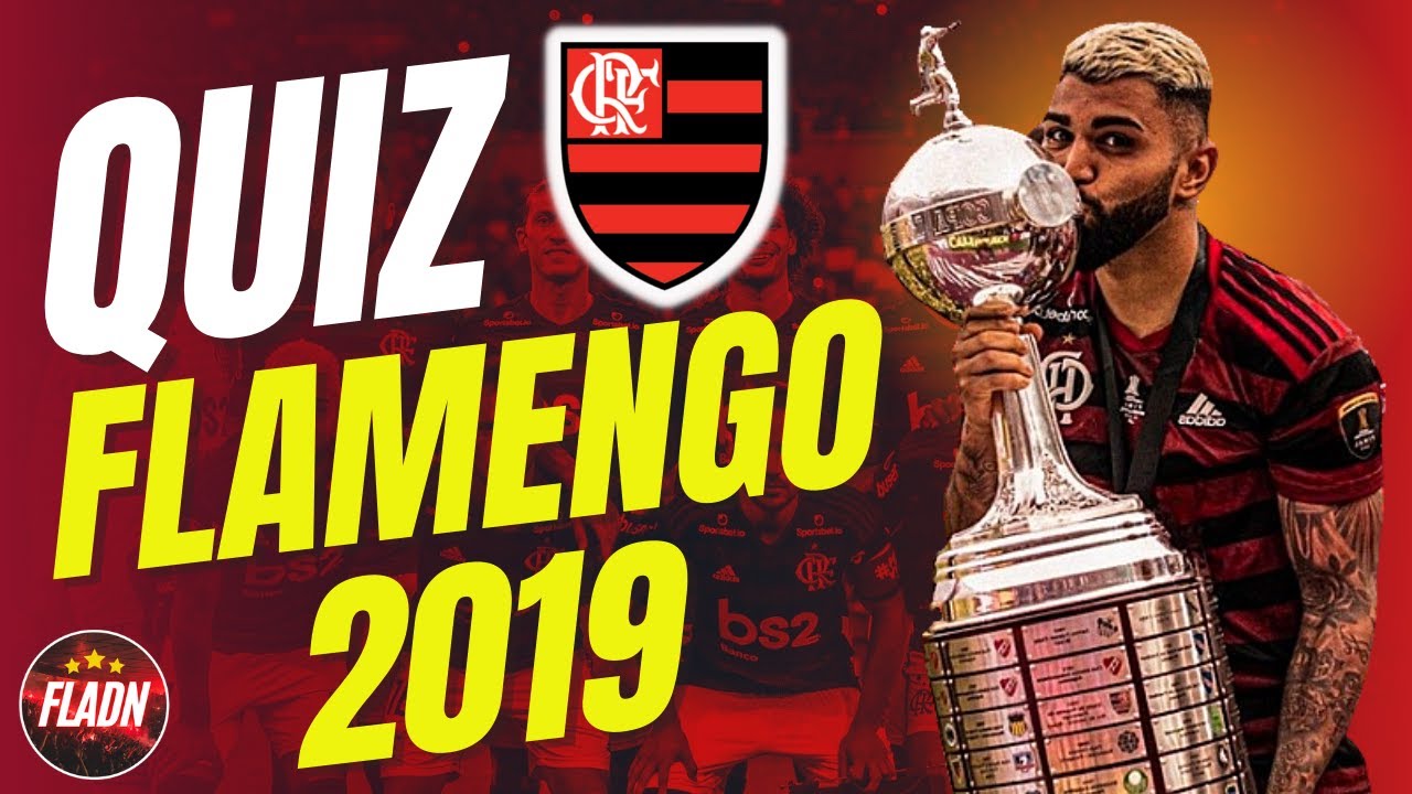 FLAMENGO QUIZ 2019! TRY TO ANSWER THE QUESTIONS 