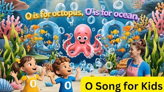 O Song for Kids | Learn Letter O Words with Fun Music | Cocomelon Style ABC Learning