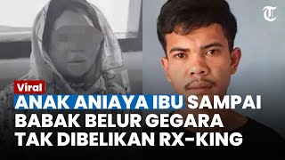 Viral Anak di Aceh ANIAYA IBUNYA gegara Tak Dibelikan Motor RX King, Kondisi Korban Babak Belur