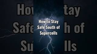 🤓🌪 How to Stay Safe South of Supercells #shorts #stormchasing #weather