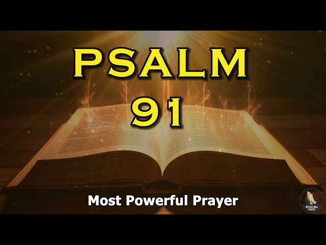 PSALM 91 Prayer For Protection class=