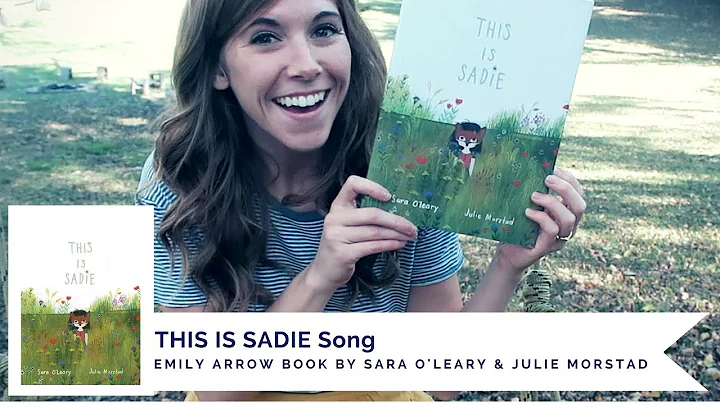 THIS IS SADIE Song - Emily Arrow (book by Sara O'L...
