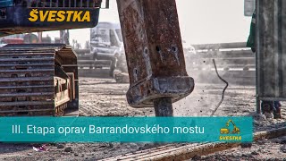 III. Etapa oprav Barrandovského mostu - Pavel Švestka, s.r.o.