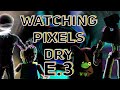 Watching pixels dry  episode 3 elmrealm