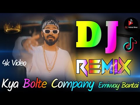 Jhalak Dikhlaja X Kya Bolte Company Dj Remix EMIWAY BANTAI Dj Vishal Bhai