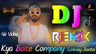 Jhalak Dikhlaja X Kya Bolte Company (Dj Remix) EMIWAY BANTAI Dj Vishal Bhai Resimi