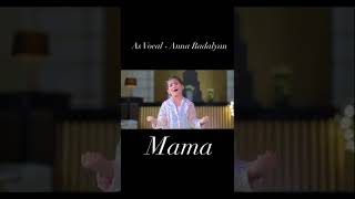 As Vocal - Anna Badalyan- Mama 💚