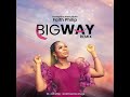 Faith philip  big way remix