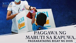 Paggawa ng mabuti sa kapuwa, pagkakataong bigay ng Dios | Ang Dating Daan | MCGI
