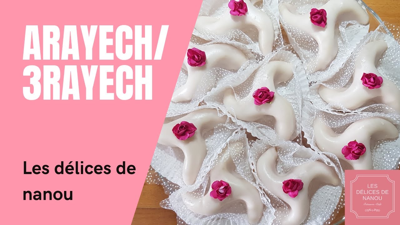 Arayech/3rayech/عرايش - Les délices de nanou - YouTube