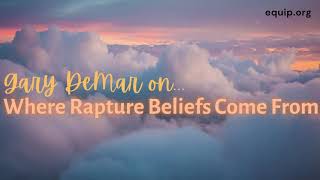 Where Do Rapture Beliefs Come From?