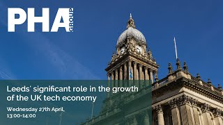 The growing Leeds Tech ecosystem - a PHA Roundtable