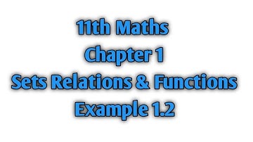 11th Maths Chapter 1 Sets Relations and Functions Example 1.2  |  Kalvi Imayam