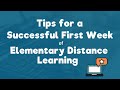 Tips for a Successful First Week of Elementary Distance Learning