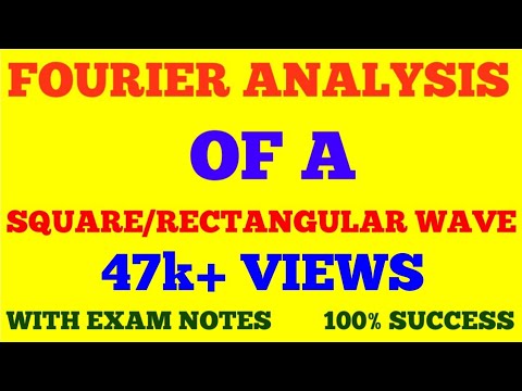 FOURIER SERIES OF RECTANGULAR OR SQUARE WAVE || WITH EXAM NOTES ...