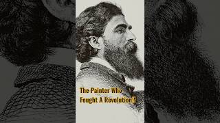 Warrior Artist! The painter who fought a revolution! #arthistory #morelli #painter
