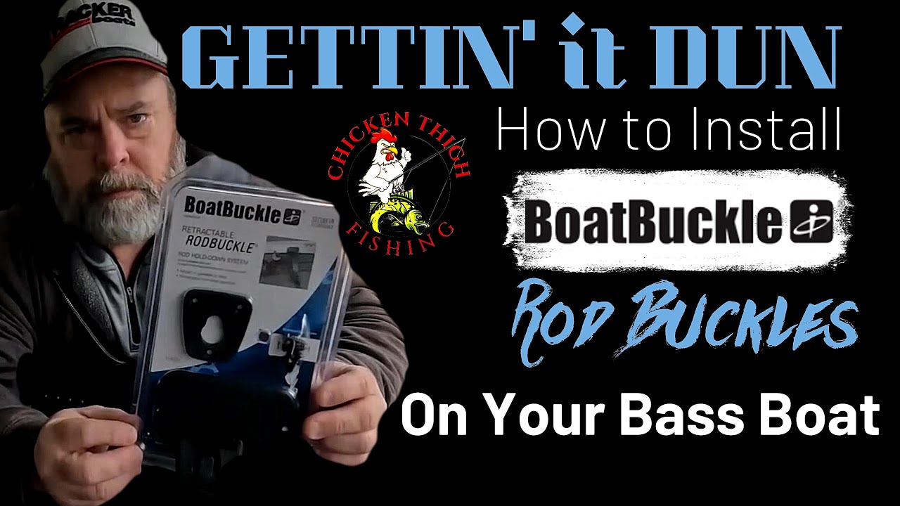 Gettin' it Dun (S1, Ep. 2) - Boat Buckle Rod Buckle Installation