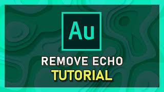 Adobe Audition  How To Remove Echo