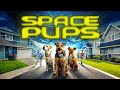 Space Pups (2023) [Adventure] [Family] 🚀🐶 Alien Dogs Pay a Visit on Earth! 🌍 Full Movie