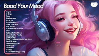 Bood Your Mood🌻Songs Make You Feel Happy and Positive After Listening To It - Chill music playlist🍀