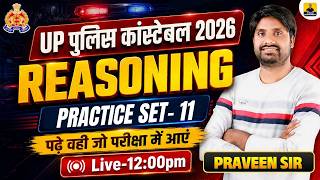 UP Police Constable 2026 | Reasoning Practice Set - 11 | Praveen Sir #UPPolice #reasoning