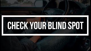 Check your Blind Spot - Part 1