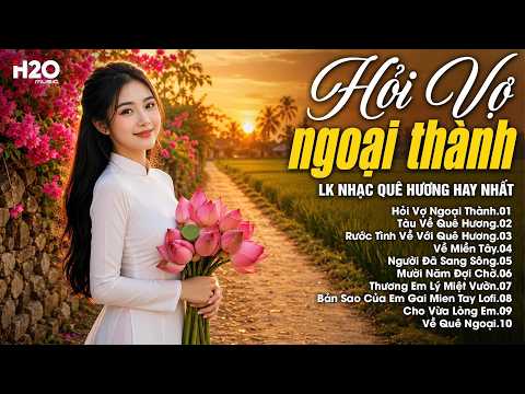 LK CA NHẠC TRỮ TÌNH QUÊ HƯƠNG HAY NHẤT - Hỏi Vợ Ngoại Thành, Rước Tình Về Với Quê Hương...