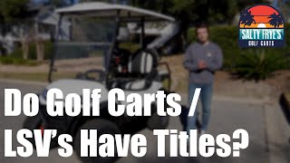Do Golf Carts / LSV's Come With Titles?