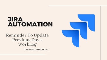 JIRA AUTOMATION: Reminder to update yesterday worklog