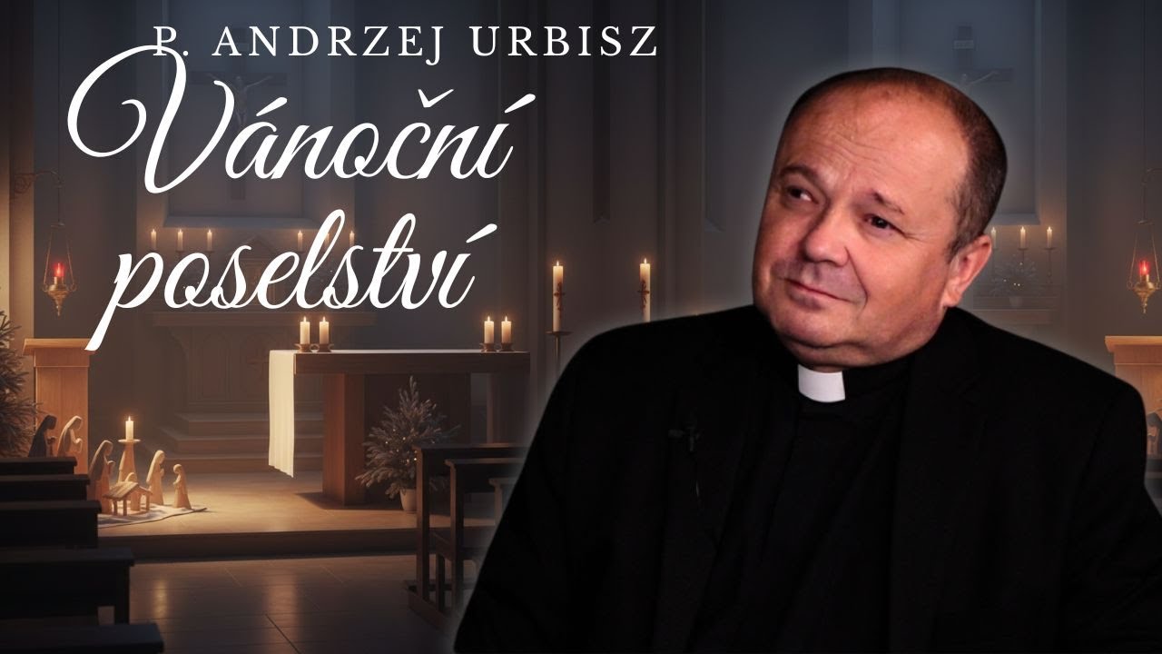 Vánoční poselství P. Urbisze: Boží hod vánoční: O blízkosti, rodině a tichu