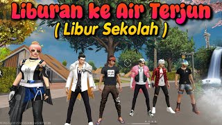 Film pendek ff | LIBURAN KE AIR TERJUN (LIBUR SEKOLAH)