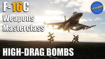 F-16 Weapons Masterclass Ep. 10 - High-Drag Bombs | DCS: World