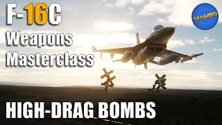 F16 Weapons Masterclass Ep. 10  HighDrag Bombs | DCS: World