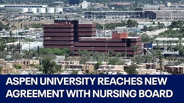 Aspen University: Embattled school reaches new agreement with Arizona Board of Nursing