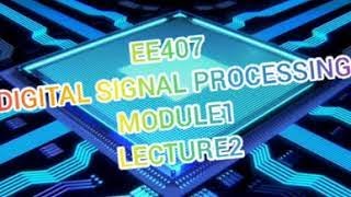 KTU EE407 DIGITAL SIGNAL PROCESSING#Module1:Linear Filtering Methods