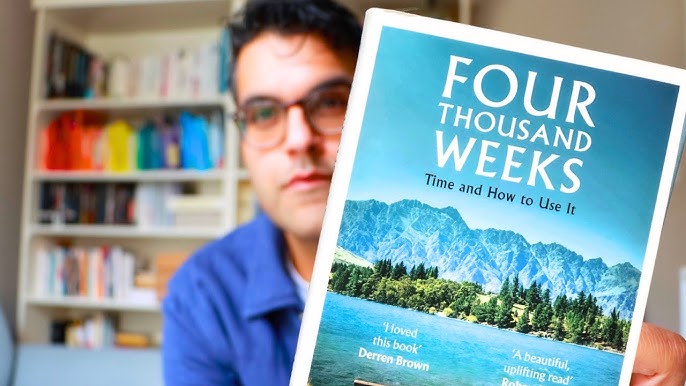 Four Thousand Weeks Summary (Animated) — Reject Being Busy & Manage Your  Time Like a Human Being 