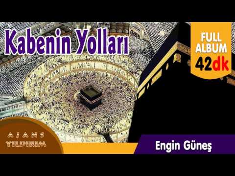 KABENİN YOLLARI  - MÜZİKSİZ İLAHİLER - ENGİN GÜNEŞ- FULL ALBÜM