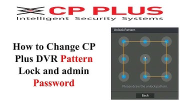 How to Change Cp Plus DVR Pattern Lock and admin Password Change..